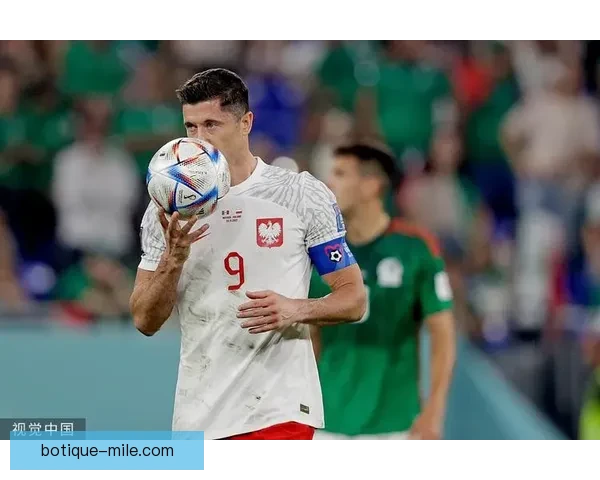 莱万多夫斯基终于打破世界杯进球荒 迎来职业生涯重要突破